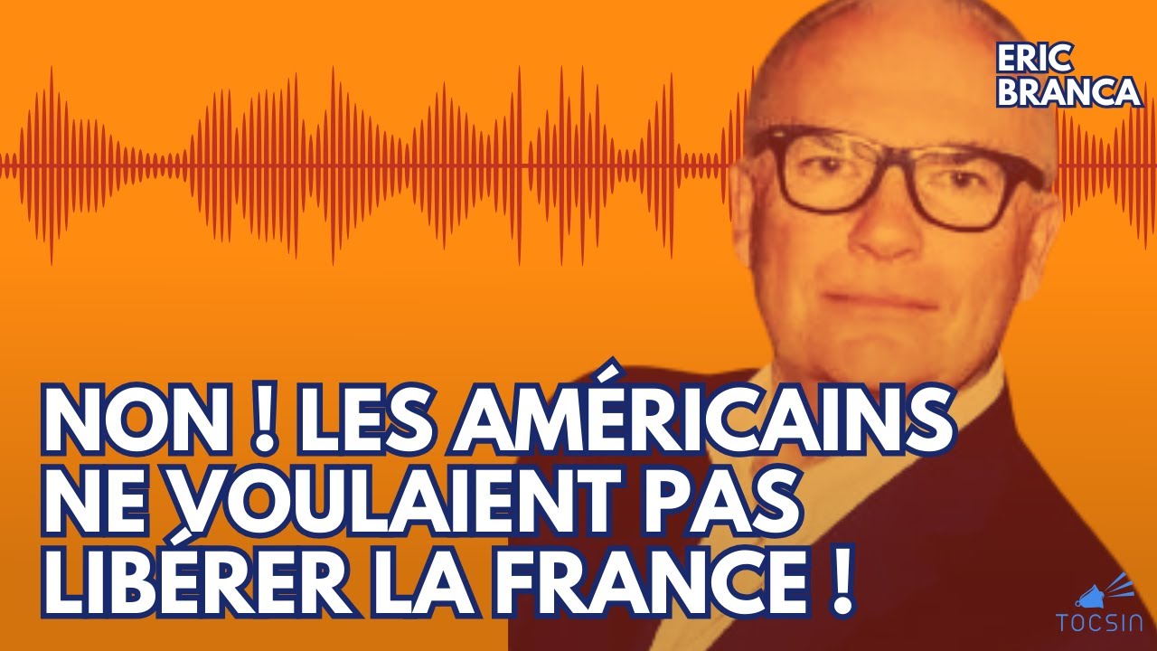 D-Day : un historien détruit les mensonges historiques des Américains ! - Eric Branca